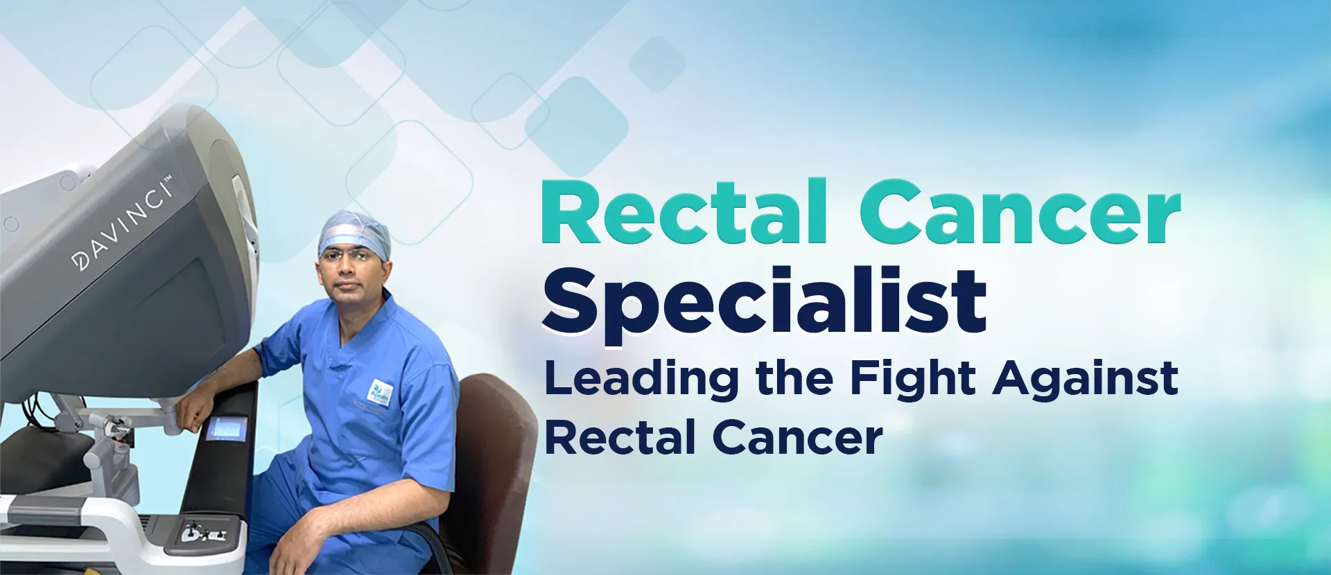 BEst robotic rectal cancer specialist in Ahmedabad